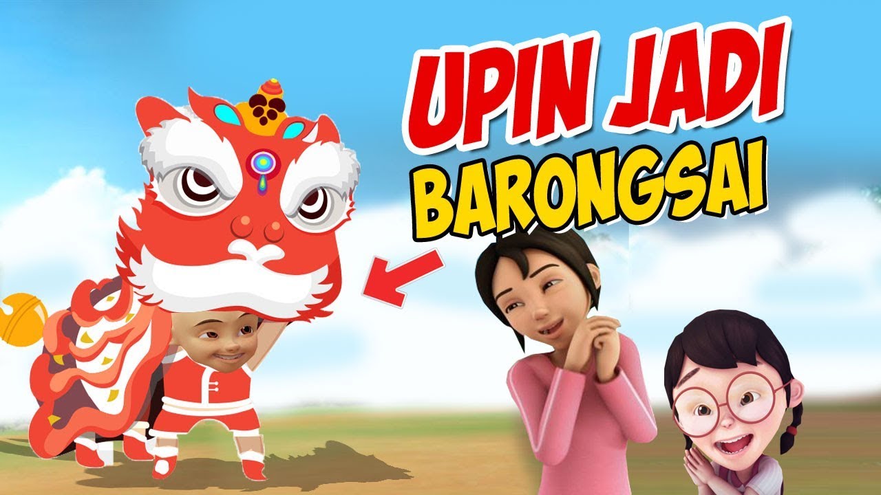 Upin Ipin Jadi Barongsai