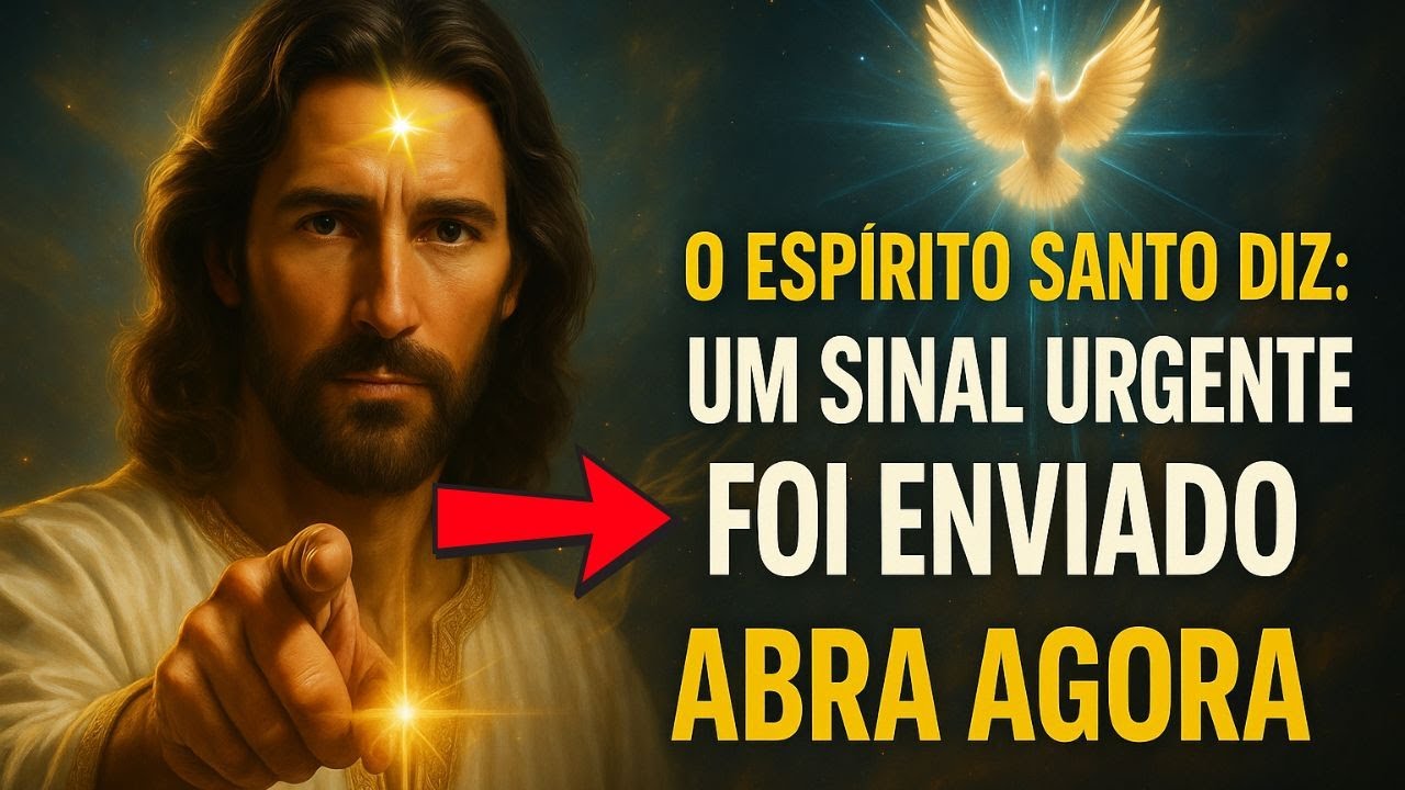 O ESPIRITO SANTO DIZ: UM SINAL URGENTE FOI ENVIADO, ABRA AGORA!