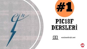Microchip PIC18F Dersleri - 1.Ders - Giriş