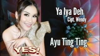 AYU TING TING - YA IYA DEH