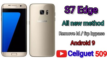 Samsung Galaxy S7 Edge (G930v) FRP / Remove Google Account Android 9
