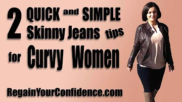 Skinny Jean Tips For Curvy Women
