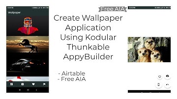 Create a Wallpaper Application Using Kodular/Thunkable/AppyBuilder - Free AIA