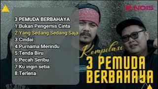 THE BEST KOMPILASI 3 PEMUDA BERBAHAYA || AKU BUKAN PENGEMIS CINTA