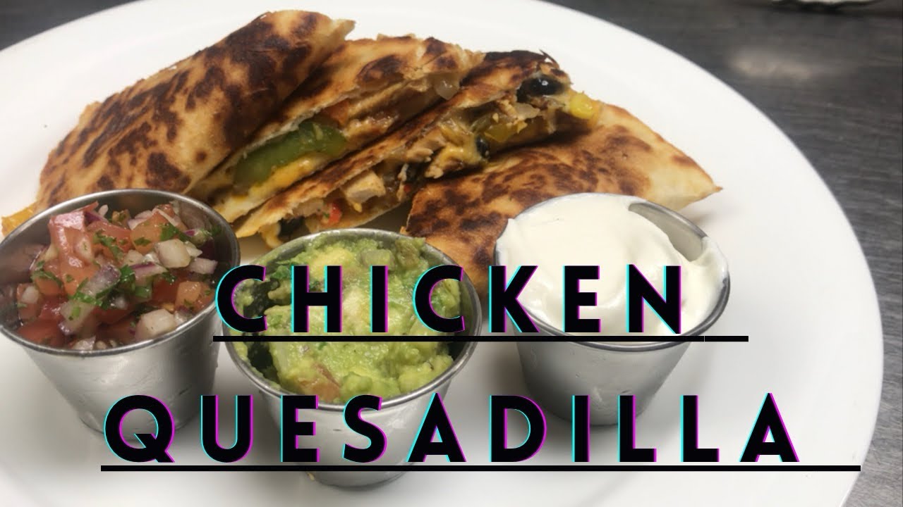 Chicken Quesadilla YouTube