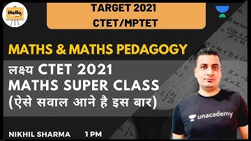लक्ष्य  CTET 2021 Maths Super Class   (ऐसे सवाल आने है इस बार ) | CTET/MPTET | Nikhil Sharma