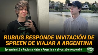 SPREEN INVITÓ a RUBIUS a ARGENTINA y el YOUTUBER RESPONDIÓ