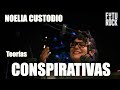 NOELIA CUSTODIO  Teorías Conspirativas