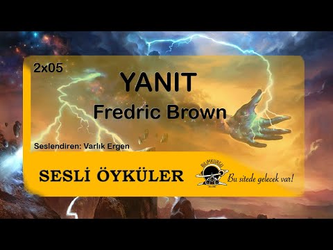 Sesli Öyküler [02×05]: Yanıt – Fredric Brown