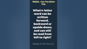 What 4-letter word can be written forward, backward ?