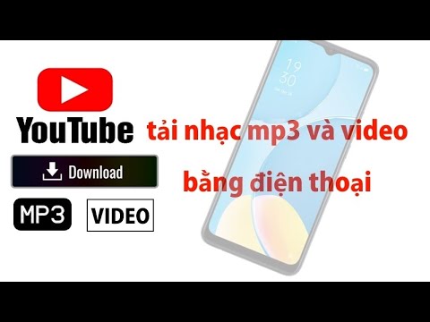 #1 TẢI NHẠC MP3 VIDEO YOUTUBE VỀ ĐIỆN THOẠI Mới Nhất