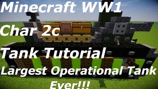 Minecraft WW1 Char 2c Tutorial-Biggest Tank In The World!!!