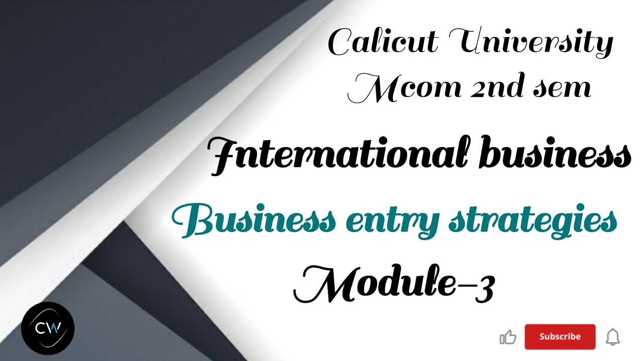 Business entry strategies/International business/Mcom 2nd sem/Calicut ...
