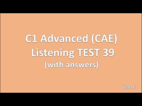 C1 Advanced (CAE) Listening Test 39 with answers