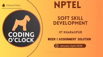 NPTEL Soft Skill Development Week 1 Assignment Solution January - April 2025 IIT Kharagpur