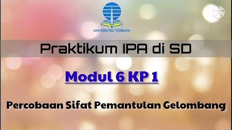 Percobaan Sifat Pemantulan Gelombang || Modul 6 KP 1|| Praktikum IPA di SD