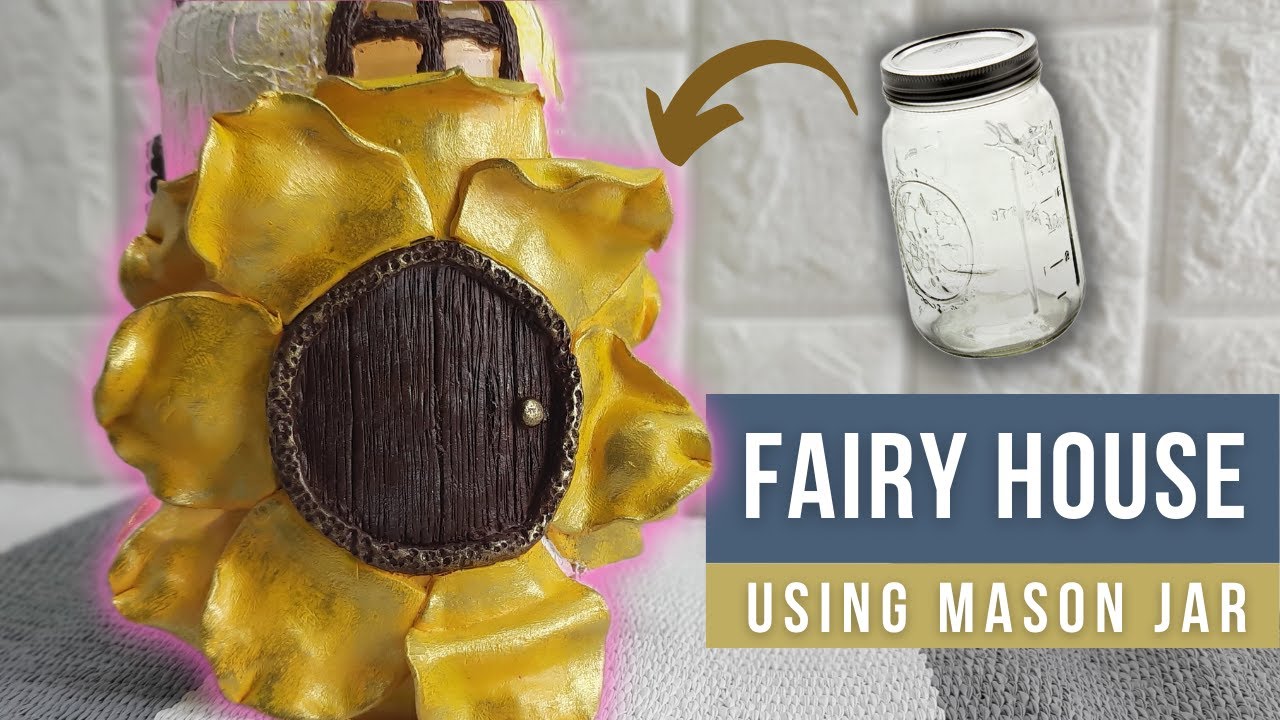 DIY Fairy House Using Glass Mason Jar | Air Dry Clay Fairy House - YouTube