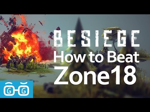 Besiege: How To Beat Zone 18