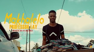 Professor Lay - Makhalelo Vídeo Oficial 2023 🔥💯🇲🇿 #musica #moçambique