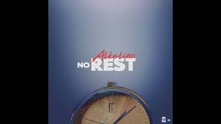 Alkaline - No Rest (ORIGINAL AUDIO)