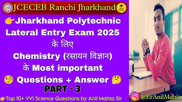 Jharkhand Polytechnic | Lateral Entry Exam 2025 | Chemistry Questions pt 3 by Anil Mahto Sir