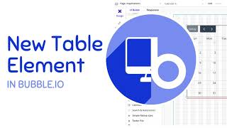How-To Use Bubble.io's New Table Element