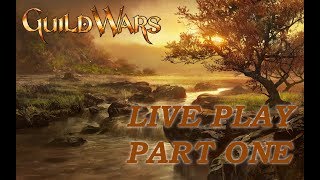 Live Play - Guild Wars - Part One Welcome to Ascalon