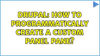 Drupal: How to programmatically create a custom panel pane?
