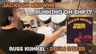 Jackson Browne “Running On Empty” Russ Kunkel - Drum Cover