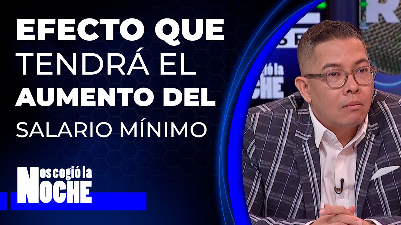 ¿Qué EFECTO tendrá el AUMENTO del SALARIO MÍNIMO? - YouTube
