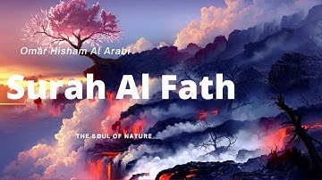 Surah Al Fath   MUST WATCH QURAN القارئ عمر هشام العربي  سورة الفتح Al Arabi