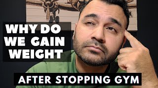 Why we GAIN WEIGHT after Stopping Gym? (Hindi / Punjabi)