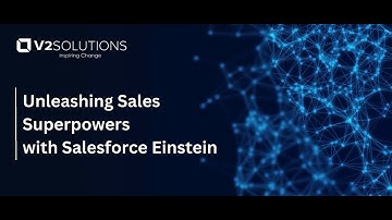 Unleashing Sales Superpowers with Salesforce Einstein