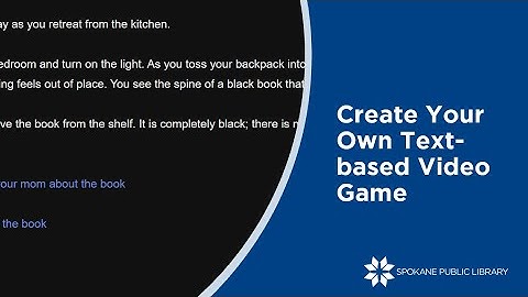 Create Your Own Text-based Video Game