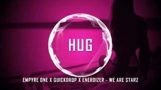 Empyre One x Quickdrop x Enerdizer - We Are Starz