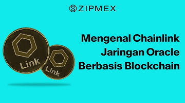 Mengenal Chainlink, Jaringan Oracle Berbasis Blockchain