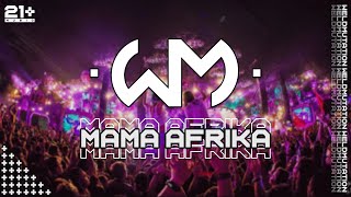 Mama Afrika (WeldMutation Bootleg)
