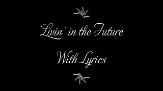 Livin’ in the Future - Bruce Springsteen (Lyrics)