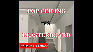 POP CEILING  VS PLASTERBOARD CEILING