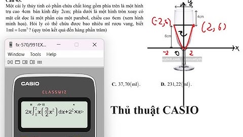 Một cái ly thủy tinh có phần chứa chất lỏng gồm phía trên là một hình trụ cao 4cm, bán kinh đáy 2 cm