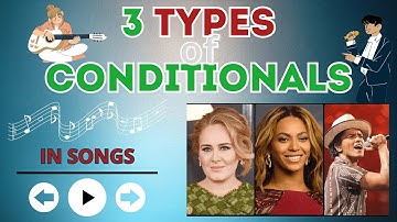 3 types of CONDITIONALS in SONGS
