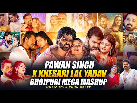 Pawan Singh X Khesari Lal Yadav Mega Mashup | Bhojpuri Mega Mashup | Hindi X Bhojpuri Mashup 2026