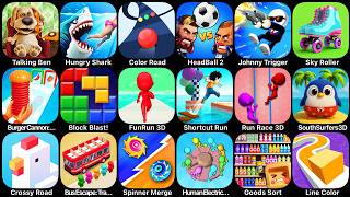 Talking Ben,Hungry Shark,Color Road,HeadBall 2,Johnny Trigger,Sky Roller,Burger Cannon,Block Blast