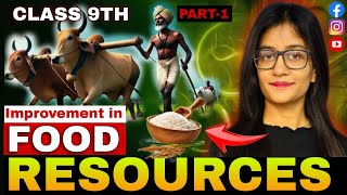 Class 9 Science Chapter 12| Improvement in Food Resources Part 1 | Naina Ma’am Live | NCERT 2025
