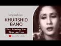 Khurshid bano  first leading star singeractress of its time  singing stars