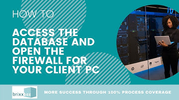 brixxbox: How to... access the database and open the firewall for your client pc