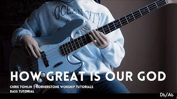 How Great Is Our God - Chris Tomlin // Bass Tutorial (FREE TABS!)