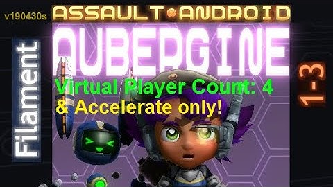 Assault Android Cactus: (Accelerate-only) Aubergine vs. (VPC4) Filament S+