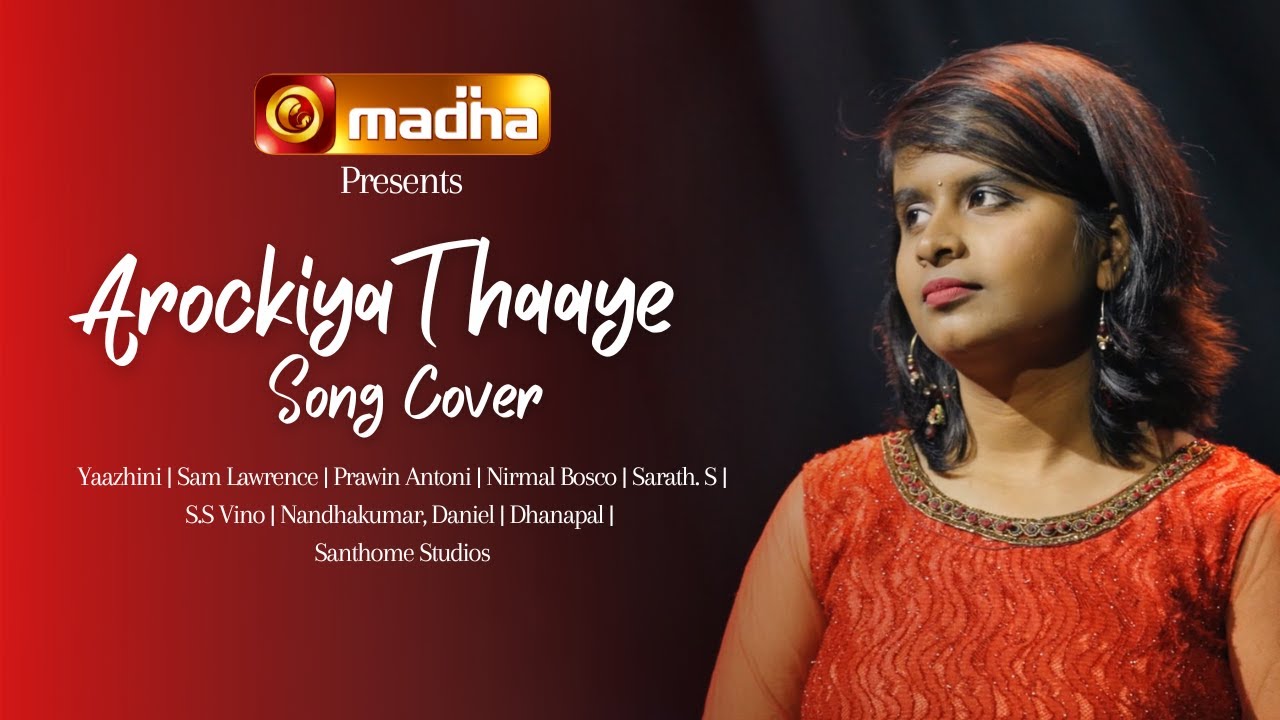 Arockiya Thaaye     Cover Song  Yaazhini  Sam Lawrence  Madha TV  4K