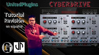 United Plugins - Cyberdrive - Tutorial Revisión en Español - Lo nuevo de @UNITEDPLUGINS 2024